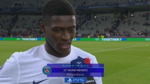 长途奔袭助功 !努诺-门德斯当选巴黎vs巴萨全场最佳球员